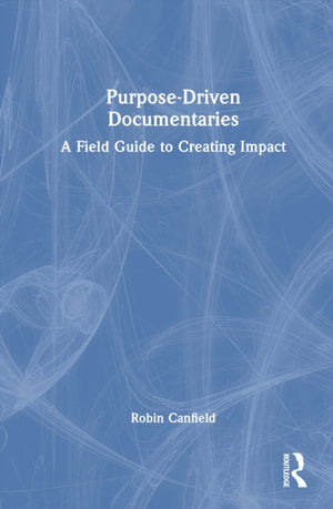 Purpose-Driven Documentaries
