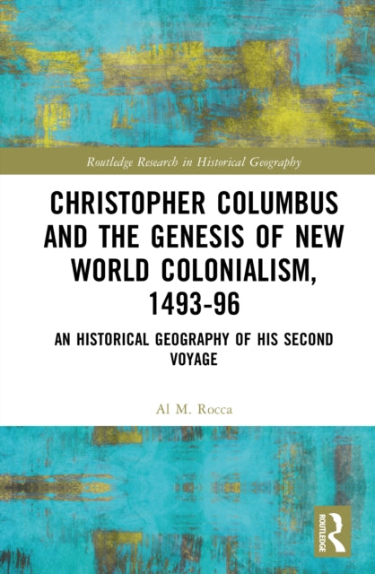 Book cover of: Christopher Columbus and the Genesis of New World Colonialism, 1493–96