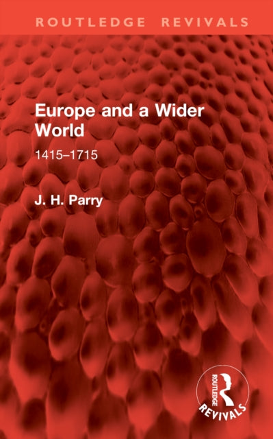 Book cover of: Europe and a Wider World. By: J. H. Parry