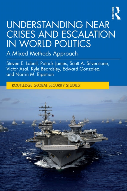 Book cover of: Understanding Near Crises and Escalation in World Politics