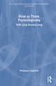 Book cover of: How to Think Psychologically