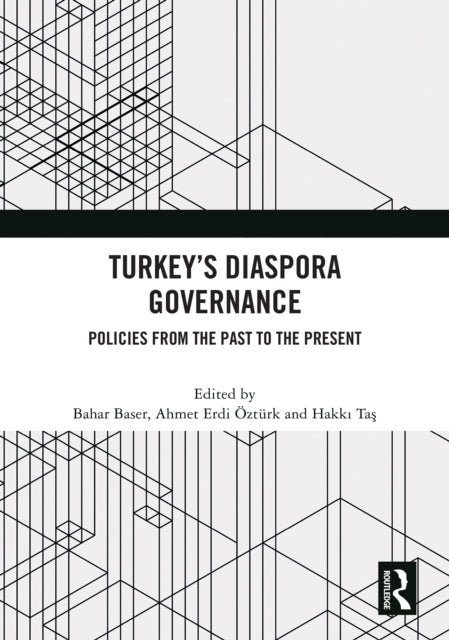 Book cover of: Turkey’s Diaspora Governance. By: Bahar Baser