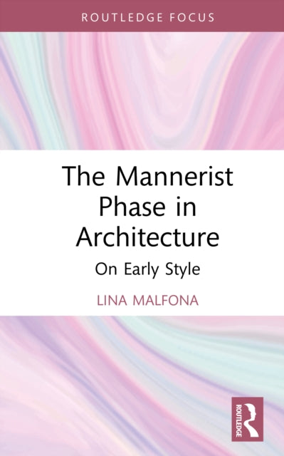 Book cover of: Mannerist Phase in Architecture