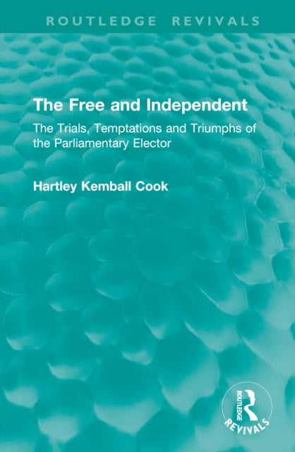 Book cover of: Free and Independent. By: Hartley Kemball Cook