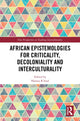 Book cover of: African Epistemologies for Criticality, Decoloniality and Interculturality. By: Hamza R'Boul