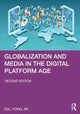 Book cover of: Globalization and Media in the Digital Platform Age