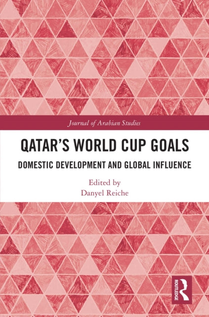 Book cover of: Qatar’s World Cup Goals. By: Danyel Reiche