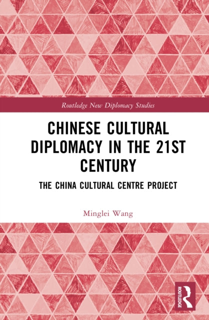 Book cover of: Chinese Cultural Diplomacy in the 21st Century