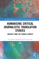 Book cover of: Humanising Critical Journalistic Translation Studies. By: Ali Jalalian Daghigh