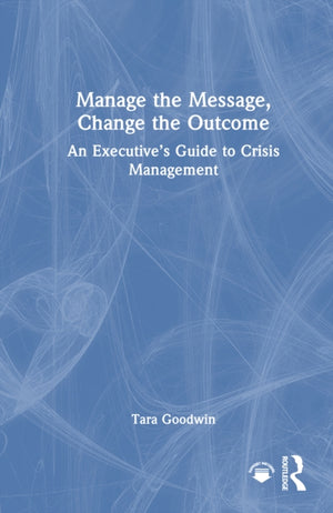 Manage the Message, Change the Outcome