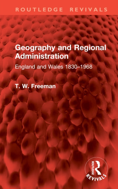 Book cover of: Geography and Regional Administration. By: T. W. Freeman