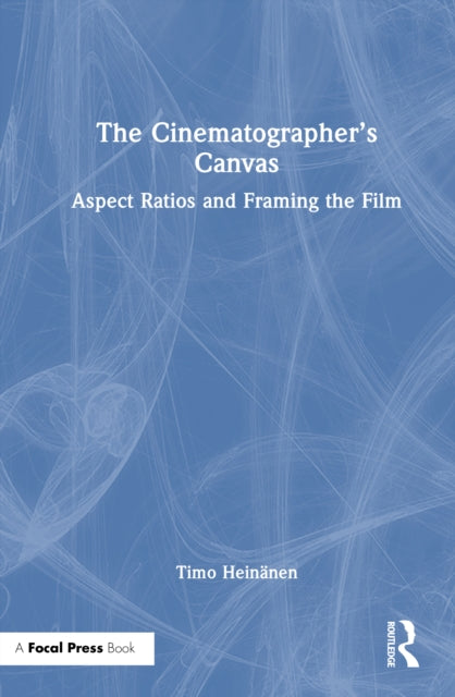 Book cover of: Cinematographer’s Canvas