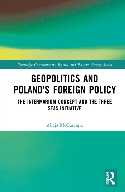 Book cover of: Geopolitics and Poland's Foreign Policy