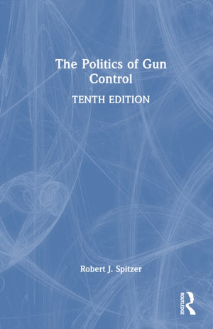 The Politics of Gun Control