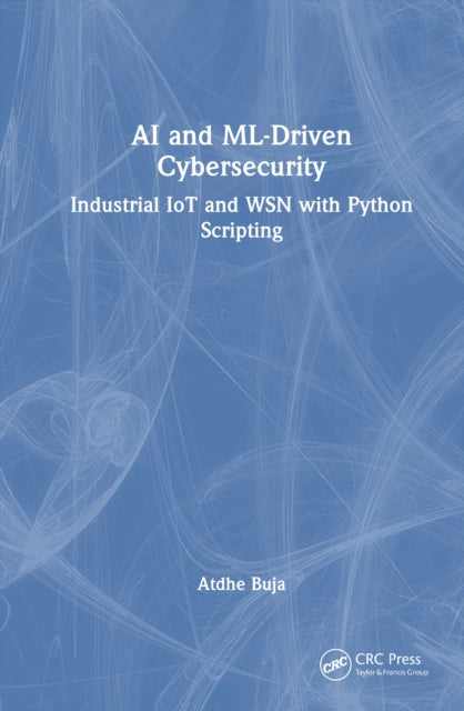 Book cover of: AI and ML-Driven Cybersecurity