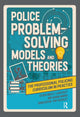 Book cover of: Police Problem Solving Models and Theories