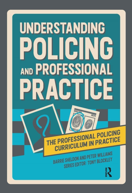 Book cover of: Understanding Policing and Professional Practice