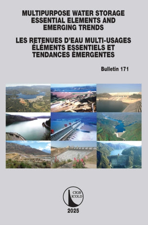 Multipurpose Water Storage Essential Elements and Emerging Trends / Les Retenues d'Eau Multi-Usages Elements Essentiels et Tendances Emergentes