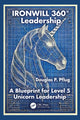 Book cover of: Ironwill 360° Leadership