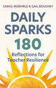 Book cover of: Daily Sparks: 180 Reflections for Teacher Resilience