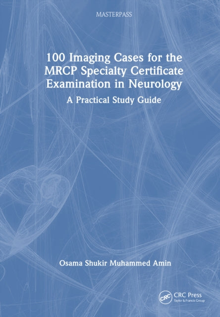 Book cover of: 100 Imaging Cases for the MRCP(UK) Neurology SCE
