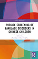 Book cover of: Precise Screening of Language Disorders in Chinese Children