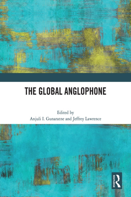 Book cover of: Global Anglophone