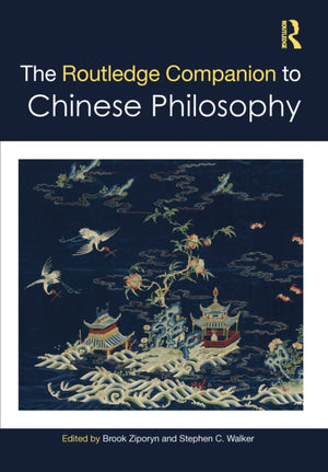 The Routledge Companion to Chinese Philosophy