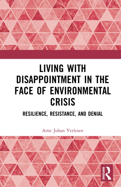 Book cover of: Living with Disappointment in the Face of Environmental Crisis