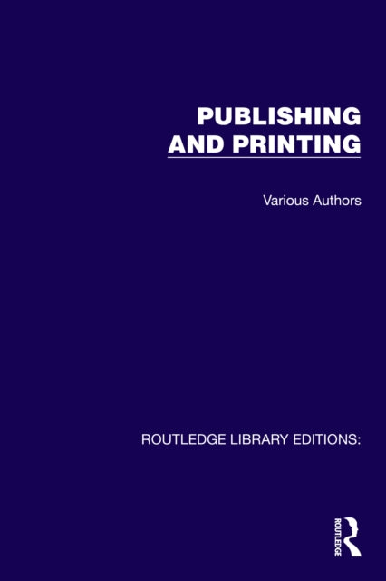 Book cover of: Routledge Library Editions: Publishing and Printing
