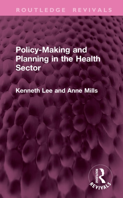 Book cover of: Policy-Making and Planning in the Health Sector