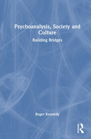 Psychoanalysis, Society and Culture