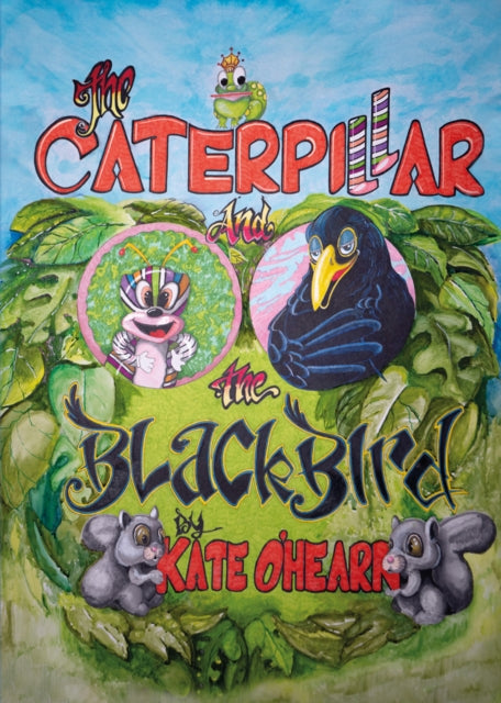 Book cover of: Caterpillar and the Blackbird