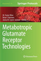 Book cover of: Metabotropic Glutamate Receptor Technologies. By: M. Foster Olive