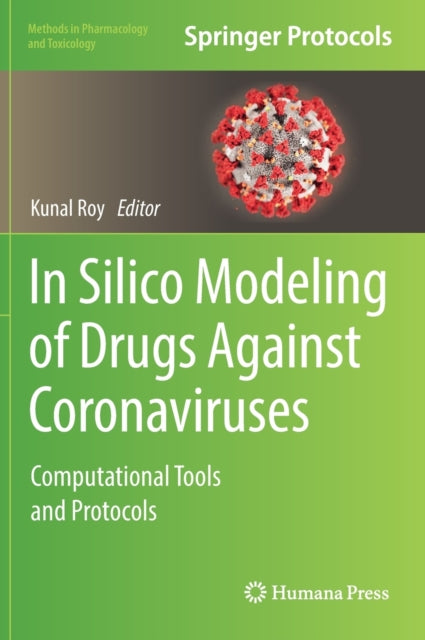 Book cover of: In Silico Modeling of Drugs Against Coronaviruses. By: Kunal Roy