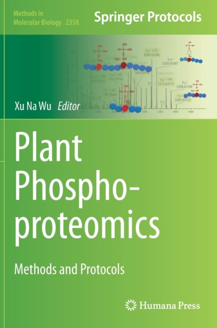 Book cover of: Plant Phosphoproteomics. By: Xu Na Wu
