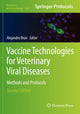 Book cover of: Vaccine Technologies for Veterinary Viral Diseases. By: Alejandro Brun