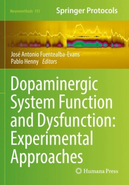 Book cover of: Dopaminergic System Function and Dysfunction: Experimental Approaches. By: José Antonio Fuentealba-Evans
