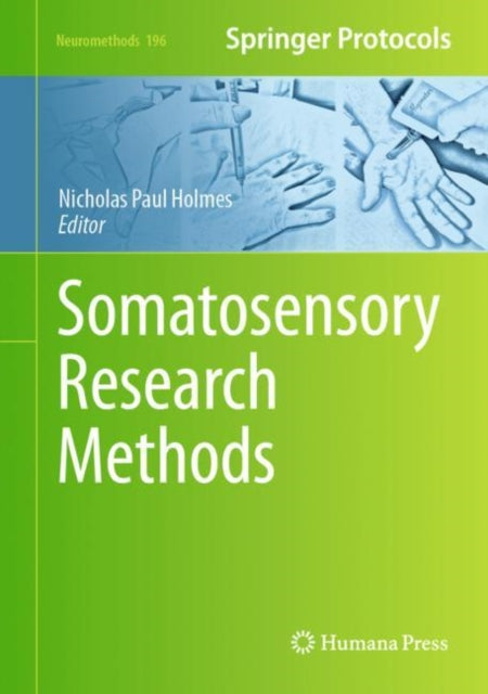 Book cover of: Somatosensory Research Methods. By: Nicholas Paul Holmes