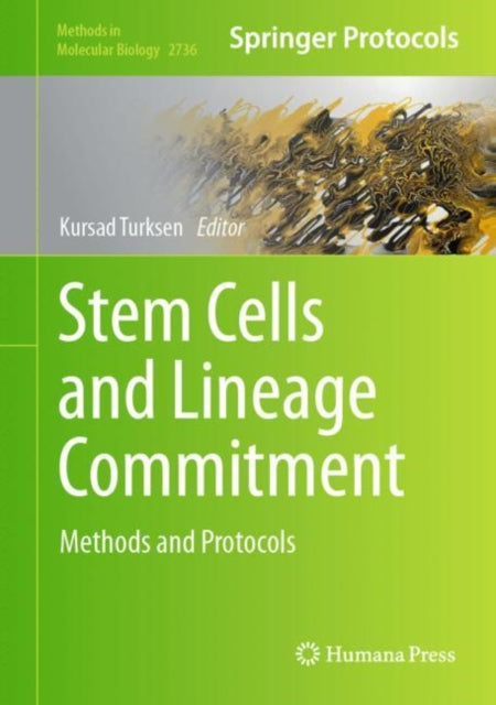 Book cover of: Stem Cells and Lineage Commitment. By: Kursad Turksen