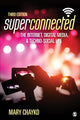 Book cover of: Superconnected: The Internet, Digital Media, and Techno-Social Life. By: Mary T. Chayko