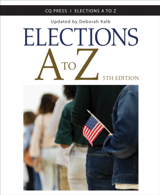 Book cover of: Elections A to Z. By: Deborah Kalb