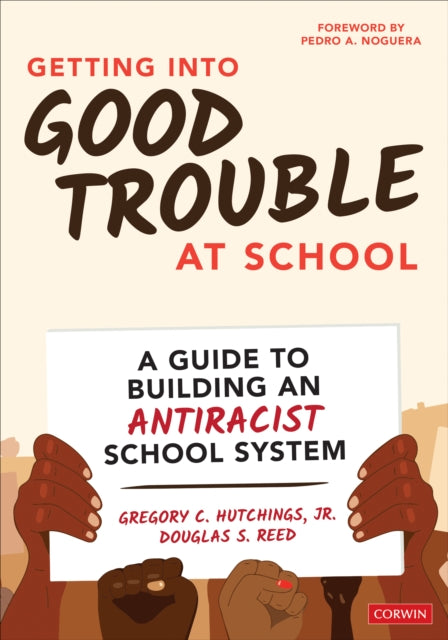 Book cover of: Getting Into Good Trouble at School. By: Hutchings, Gregory C., Jr.