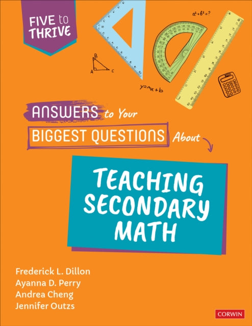 Book cover of: Answers to Your Biggest Questions About Teaching Secondary Math. By: Frederick L. Dillon