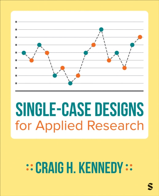 Book cover of: Single-Case Designs for Applied Research. By: Craig H. Kennedy