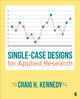 Book cover of: Single-Case Designs for Applied Research. By: Craig H. Kennedy