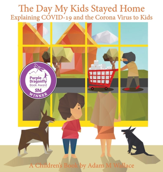 Book cover of: Day My Kids Stayed Home. By: Adam M. Wallace