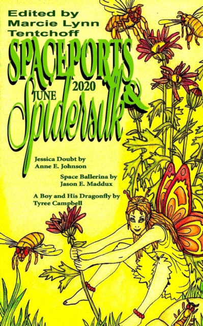 Book cover of: Spaceports & Spidersilk June 2020. By: Marcie Tentchoff