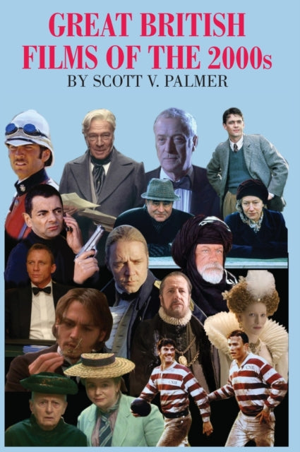 Book cover of: GREAT BRITISH FILMS OF THE 2000s. By: Palmer, Scott