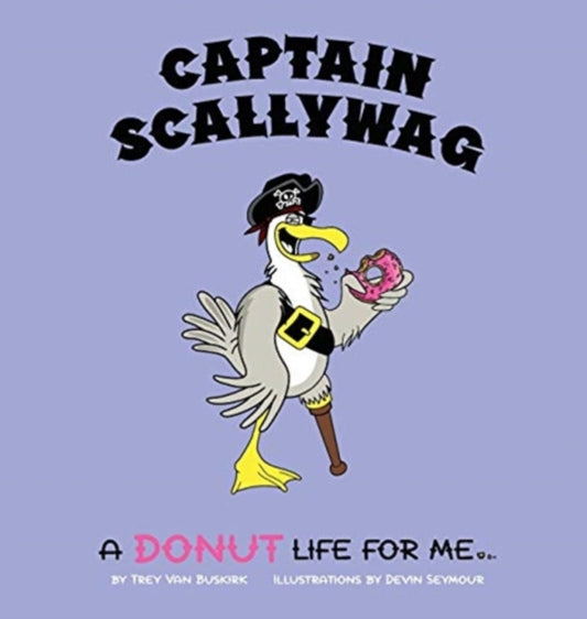 Book cover of: Captain Scallywag. By: Trey Van Buskirk